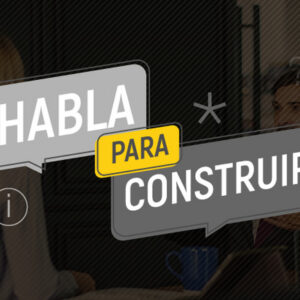 HABLAR PARA CONSTRUIR